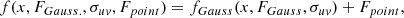 $$ \begin{aligned} f(x, F_{Gauss.}, \sigma _{u{ v}}, F_{point}) = f_{Gauss}(x, F_{Gauss}, \sigma _{u{ v}})+ F_{point}, \end{aligned} $$