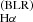 $ ^{\mathrm{(BLR)}}_{\mathrm{H}\alpha} $
