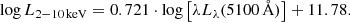 $$ \begin{aligned} \log {L_{2{-}10\,\mathrm{keV}}} = 0.721 \cdot \log {\left[ \lambda L_\lambda (5100\,\AA ) \right]} + 11.78. \end{aligned} $$