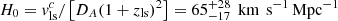 Mathematical equation: $ H_0 = \mathit{v}^c_{\mathrm{ls}}/\left[D_A (1+z_{\mathrm{ls}})^2\right] = 65_{-17}^{+28}\,{{\text{ km}\,\text{ s}^{-1}}}\,\mathrm{Mpc}^{-1} $