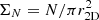 $ \Sigma_N = N/ \pi r_{\rm 2D}^2 $