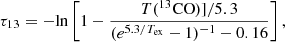 Mathematical equation: $$ \begin{aligned} \tau _{13} = -\mathrm{ln}\left[ 1 - \frac{T(^{13}\mathrm{CO})]/5.3}{(e^{5.3/T_{\rm ex}} - 1)^{-1} - 0.16}\right] ,\end{aligned} $$