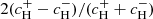 $ 2(c^+_{\rm H}-c^-_{\rm H})/(c^+_{\rm H}+c^-_{\rm H}) $