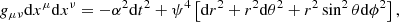 $$ \begin{aligned} g_{\mu \nu }\mathrm{d}x^\mu \mathrm{d}x^\nu = -\alpha ^2\mathrm{d}t^2 + \psi ^4\left[\mathrm{d}r^2 + r^2\mathrm{d}\theta ^2 + r^2\sin ^2\theta \mathrm{d}\phi ^2 \right], \end{aligned} $$