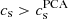 $ c_{\mathrm{s}} > c^{\mathrm{PCA}}_{\mathrm{s}} $