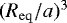 Mathematical equation: $(R_{\mathrm{eq}}/a)^3$
