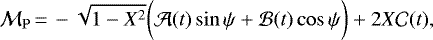 Mathematical equation: \begin{equation*}\mathcal{M}_{\mathrm{P}}\,{=}\,- \sqrt{1-X^2}\bigg(\mathcal{A}(t)\sin\psi + \mathcal{B}(t)\cos\psi\bigg) + 2X\mathcal{C}(t),\end{equation*}