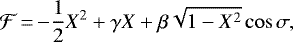 Mathematical equation: \begin{equation*}\mathcal{F}\,{=}\,{-}\frac{1}{2}X^2 + \gamma X + \beta\sqrt{1-X^2}\cos\sigma,\end{equation*}
