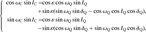 Mathematical equation: \begin{equation*}\left\{\begin{array}{r@{}c@{}l}\cos\omega_{\mathrm{C}}\sin I_{\mathrm{C}} &\,{=}\,&\displaystyle \cos\varepsilon\cos\omega_{\mathrm{Q}}\sin I_{\mathrm{Q}} \\[3pt]&+&\displaystyle \sin\varepsilon(\sin\omega_{\mathrm{Q}}\sin\delta_{\mathrm{Q}} - \cos\omega_{\mathrm{Q}}\cos I_{\mathrm{Q}}\cos\delta_{\mathrm{Q}}),\\[3pt]\sin\omega_{\mathrm{C}}\sin I_{\mathrm{C}}&\,{=}\,&\displaystyle \cos\varepsilon\sin\omega_{\mathrm{Q}}\sin I_{\mathrm{Q}} \\[3pt]&-&\displaystyle \sin\varepsilon(\cos\omega_{\mathrm{Q}}\sin\delta_{\mathrm{Q}} + \sin\omega_{\mathrm{Q}}\cos I_{\mathrm{Q}}\cos\delta_{\mathrm{Q}}),\end{array}\right.\end{equation*}