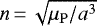 Mathematical equation: $n\,{=}\,\sqrt{\mu_{\mathrm{P}}/a^3}$