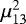 Mathematical equation: $\mu_{\mathrm{13}}^2$