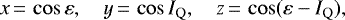 Mathematical equation: \begin{equation*}x\,{=}\,\cos\varepsilon,\quady\,{=}\,\cos I_{\mathrm{Q}},\quadz\,{=}\,\cos(\varepsilon- I_{\mathrm{Q}}),\end{equation*}