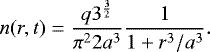 \begin{equation*}n(r,t)=\frac{q 3^{\frac{3}{2}}}{\pi^2 2 a^3} \frac{1}{1+r^3/a^3}.\end{equation*}