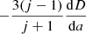 Mathematical equation: $ -{3(j-1)\over{j+1}}{\mathrm{d}D\over{\mathrm{d}a}} $