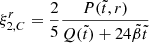 Mathematical equation: $$ \begin{aligned} \xi ^r_{2,C}=\frac{2}{5}\frac{P(\tilde{t}, r)}{Q(\tilde{t})+24\tilde{\beta }\tilde{t}} \end{aligned} $$