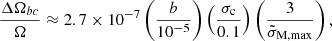 Mathematical equation: $$ \begin{aligned} \frac{\Delta \Omega _{bc}}{\Omega }\approx 2.7 \times 10^{-7}\left(\frac{b}{10^{-5}}\right)\left(\frac{\sigma _{\rm c}}{0.1}\right)\left(\frac{3}{\tilde{\sigma }_{\mathrm{M,max}}}\right), \end{aligned} $$