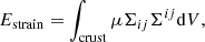 Mathematical equation: $$ \begin{aligned} E_{\rm strain}=\int _{\rm crust}\mu \Sigma _{ij}\Sigma ^{ij} \mathrm{d}V, \end{aligned} $$