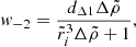 Mathematical equation: $$ \begin{aligned} w_{-2}&= \frac{d_{\Delta 1}\Delta \tilde{\rho }}{\tilde{r}_{i}^{3}\Delta \tilde{\rho }+1}, \end{aligned} $$