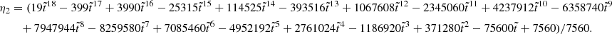 Mathematical equation: $$ \begin{aligned} \eta _2&=(19\tilde{t}^{18} - 399\tilde{t}^{17} + 3990\tilde{t}^{16} - 25315\tilde{t}^{15} + 114525\tilde{t}^{14} - 393516\tilde{t}^{13} + 1067608\tilde{t}^{12} - 2345060\tilde{t}^{11} + 4237912\tilde{t}^{10} - 6358740\tilde{t}^{9} \nonumber \\&\quad + 7947944\tilde{t}^8 - 8259580\tilde{t}^7 + 7085460\tilde{t}^6 - 4952192\tilde{t}^5 + 2761024\tilde{t}^4 - 1186920\tilde{t}^3 + 371280\tilde{t}^2 - 75600\tilde{t} + 7560)/7560. \end{aligned} $$