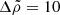 Mathematical equation: $ \Delta\tilde{\rho}=10 $