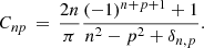 $$ \begin{aligned} C_{{np}} \,=\, \frac{2{n}}{\pi }\frac{\left(-1\right)^{n+p+1}+1}{{{n}}^{2}-{p}^{2} + \delta _{n,p}}. \end{aligned} $$