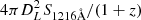 $ 4\pi D_L^2S_{\mathrm{1216\AA}}/(1+z) $