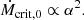 $$ \begin{aligned} \dot{M}_{\rm crit,0}\propto \alpha ^2. \end{aligned} $$