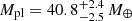 $ M_{\mathrm{pl}} = 40.8^{+2.4}_{-2.5}\,M_{\oplus} $