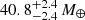 $ 40.8^{+2.4}_{-2.4}\,M_{\oplus} $