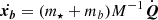 $$ \begin{aligned}&\dot{\boldsymbol{x_b}} = (m_{\star }+m_b )M^{-1}\dot{\boldsymbol{Q}}\end{aligned} $$