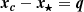 $$ \begin{aligned}&\boldsymbol{x_c} - \boldsymbol{x_\star } = \boldsymbol{q} \end{aligned} $$