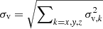 $ \sigma_{\mathrm{v}}=\sqrt{\sum\nolimits_{k=x,\mathit{y},z}\sigma_{\mathrm{v},k}^2} $