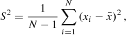 Mathematical equation: $$ \begin{aligned} S^2 = \frac{1}{N-1} \sum _{i=1}^{N} \left(x_i - \bar{x} \right) ^2, \end{aligned} $$