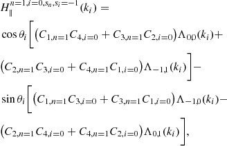 Mathematical equation: $$ \begin{aligned}&H_{\parallel }^{n=1,i=0,s_n,s_i=-1}(k_i)=\nonumber \\&\cos \theta _i\bigg [\big (C_{1,n=1}C_{4,i=0} + C_{3,n=1}C_{2,i=0}\big )\Lambda _{0,0}(k_i) +\nonumber \\&\big (C_{2,n=1}C_{3,i=0} + C_{4,n=1}C_{1,i=0}\big )\Lambda _{-1,1}(k_i)\bigg ] -\nonumber \\&\sin \theta _i\bigg [\big (C_{1,n=1}C_{3,i=0} + C_{3,n=1}C_{1,i=0}\big )\Lambda _{-1,0}(k_i) -\nonumber \\&\big (C_{2,n=1}C_{4,i=0} + C_{4,n=1}C_{2,i=0}\big )\Lambda _{0,1}(k_i)\bigg ], \end{aligned} $$