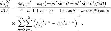 Mathematical equation: $$ \begin{aligned} \dfrac{d\sigma _{ss^\prime }^{0,l}}{d\Omega ^\prime }&=\dfrac{3\sigma _T}{4} \dfrac{\omega ^\prime }{\omega }\dfrac{\exp \left(-(\omega ^2\sin ^2\theta + \omega ^{\prime 2}\sin ^2\theta ^\prime )/2B \right)}{1 + \omega - \omega ^\prime - (\omega \cos \theta - \omega ^\prime \cos \theta ^\prime )\cos \theta ^\prime }\nonumber \\&\times \left|\sum _{n=0}^{\infty }\sum _{i=1}^{2} \left(F^{(1)}_{n,i}e^{i\Phi } + F^{(2)}_{n,i}e^{-i\Phi } \right)\right|^2, \end{aligned} $$
