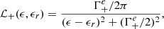 Mathematical equation: $$ \begin{aligned} \mathcal{L}_{+}(\epsilon , \epsilon _r)= { {\Gamma ^e_{+}/2\pi } \over {(\epsilon - \epsilon _r)^2 + (\Gamma ^e_{+}/2)^2} }, \end{aligned} $$