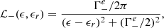 Mathematical equation: $$ \begin{aligned} \mathcal{L}_{-}(\epsilon , \epsilon _r)= { {\Gamma ^e_{-}/2\pi } \over {(\epsilon - \epsilon _r)^2 + (\Gamma ^e_{-}/2)^2} }, \end{aligned} $$
