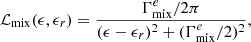 Mathematical equation: $$ \begin{aligned} \mathcal{L}_{\rm mix}(\epsilon , \epsilon _r)= { {\Gamma ^e_{\rm mix}/2\pi } \over {(\epsilon - \epsilon _r)^2 + (\Gamma ^e_{\rm mix}/2)^2} }, \end{aligned} $$
