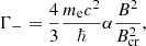Mathematical equation: $$ \begin{aligned}&\Gamma _- = {4 \over 3} {{m_{\rm e}c^2} \over \hbar } \alpha {{B^2} \over {B_{\rm cr}^2}},\end{aligned} $$