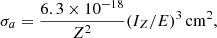 Mathematical equation: $$ \begin{aligned} \sigma _a= {{6.3 \times 10^{-18}} \over Z^2} (I_Z/E)^3\,\mathrm{cm}^2, \end{aligned} $$