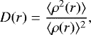 Mathematical equation: \begin{equation*}{D}(r) = \frac{\langle\rho^2(r)\rangle}{\langle\rho(r)\rangle^2} ,\end{equation*}