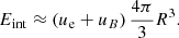 Mathematical equation: $$ \begin{aligned} E_{\rm int} \approx \left(u_{\rm e} + u_{B}\right)\frac{4\pi }{3}R^3. \end{aligned} $$