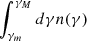 Mathematical equation: $ \int_{\gamma_m}^{\gamma_M} d \gamma n(\gamma) $