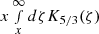 Mathematical equation: $ x \smallint_x^{\infty} d\zeta K_{5/3} (\zeta) $