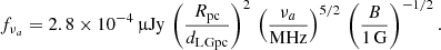 Mathematical equation: $$ \begin{aligned} f_{\nu _a} = 2.8 \times 10^{-4}\,\upmu \mathrm{Jy} \, \left(\frac{R_{\rm pc}}{{d_{\rm L}}_{\rm Gpc}} \right)^2 \, \left( \frac{\nu _a}{\mathrm{MHz}}\right)^{5/2} \, \left(\frac{B}{1\,\mathrm{G}}\right)^{-1/2}. \end{aligned} $$