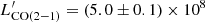 Mathematical equation: $ L^\prime_{\rm CO(2{-}1)} = (5.0 \pm 0.1)\times 10^8 $