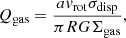 Mathematical equation: $$ \begin{aligned} Q_{\rm gas} = \frac{a { v}_{\rm rot} \sigma _{\rm disp}}{\pi RG \Sigma _{\rm gas}}, \end{aligned} $$
