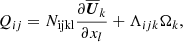 Mathematical equation: $$ \begin{aligned} Q_{ij}&= N_{\rm ijkl}\frac{\partial \overline{\boldsymbol{U}}_k}{\partial x_l}+\Lambda _{ijk}\Omega _k, \end{aligned} $$
