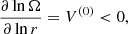 Mathematical equation: $$ \begin{aligned} \frac{\partial \ln \Omega }{\partial \ln r}=V^{(0)} < 0, \end{aligned} $$