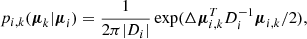 Mathematical equation: $$ \begin{aligned} p_{i,k}(\boldsymbol{\mu }_k|\boldsymbol{\mu }_i) = \frac{1}{2\pi |{D}_i|} \exp (\Delta \boldsymbol{\mu }_{i,k}^T D_i^{-1} \boldsymbol{\mu }_{i,k} / 2), \end{aligned} $$